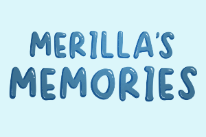 Merilla's Memories