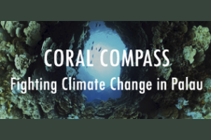 Coral Compass: Fighting Climate Change in Palau